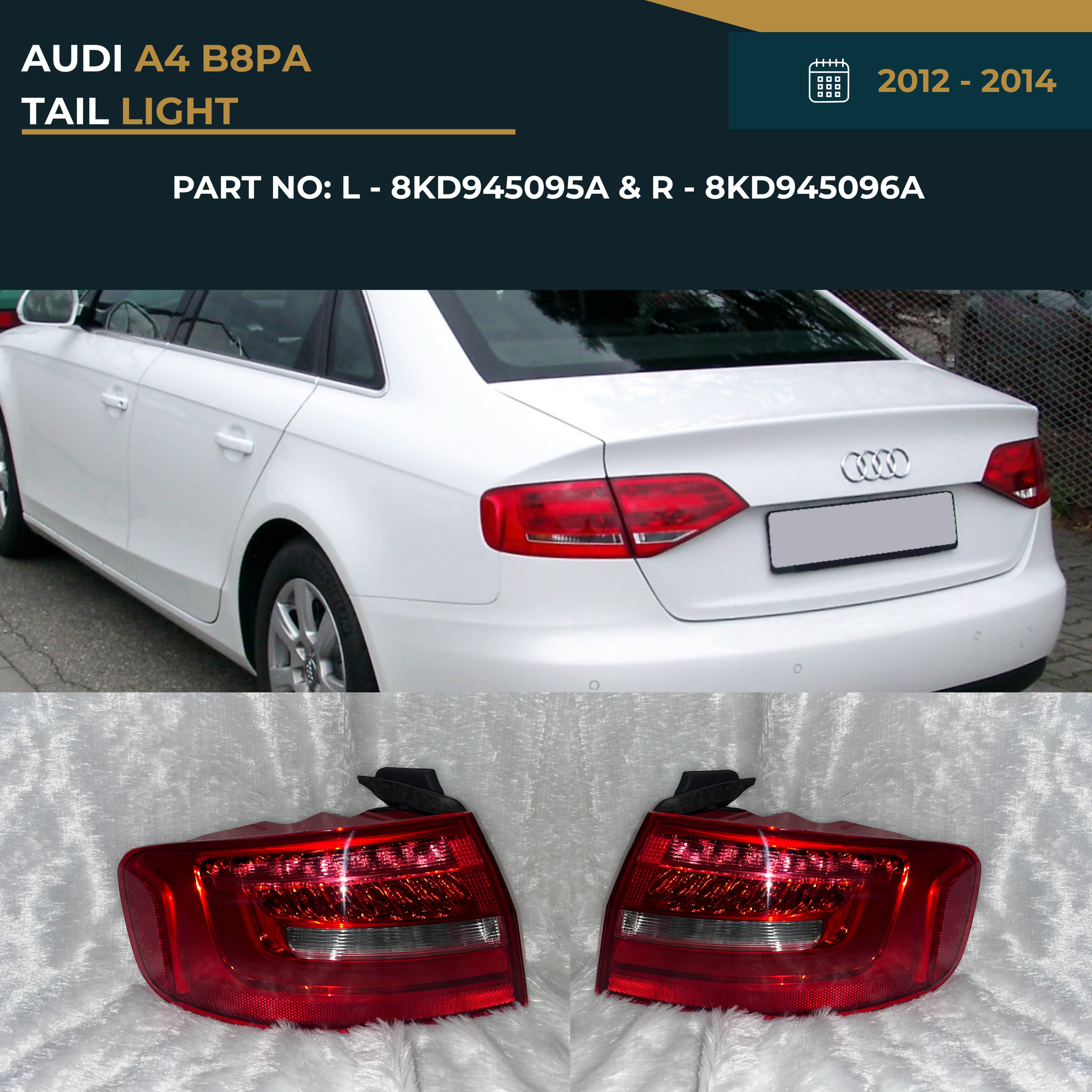 8KD945095A & 8KD945096A Audi A4 B8 PA (2012-2014) Tail Light Assembly Premium Replacement