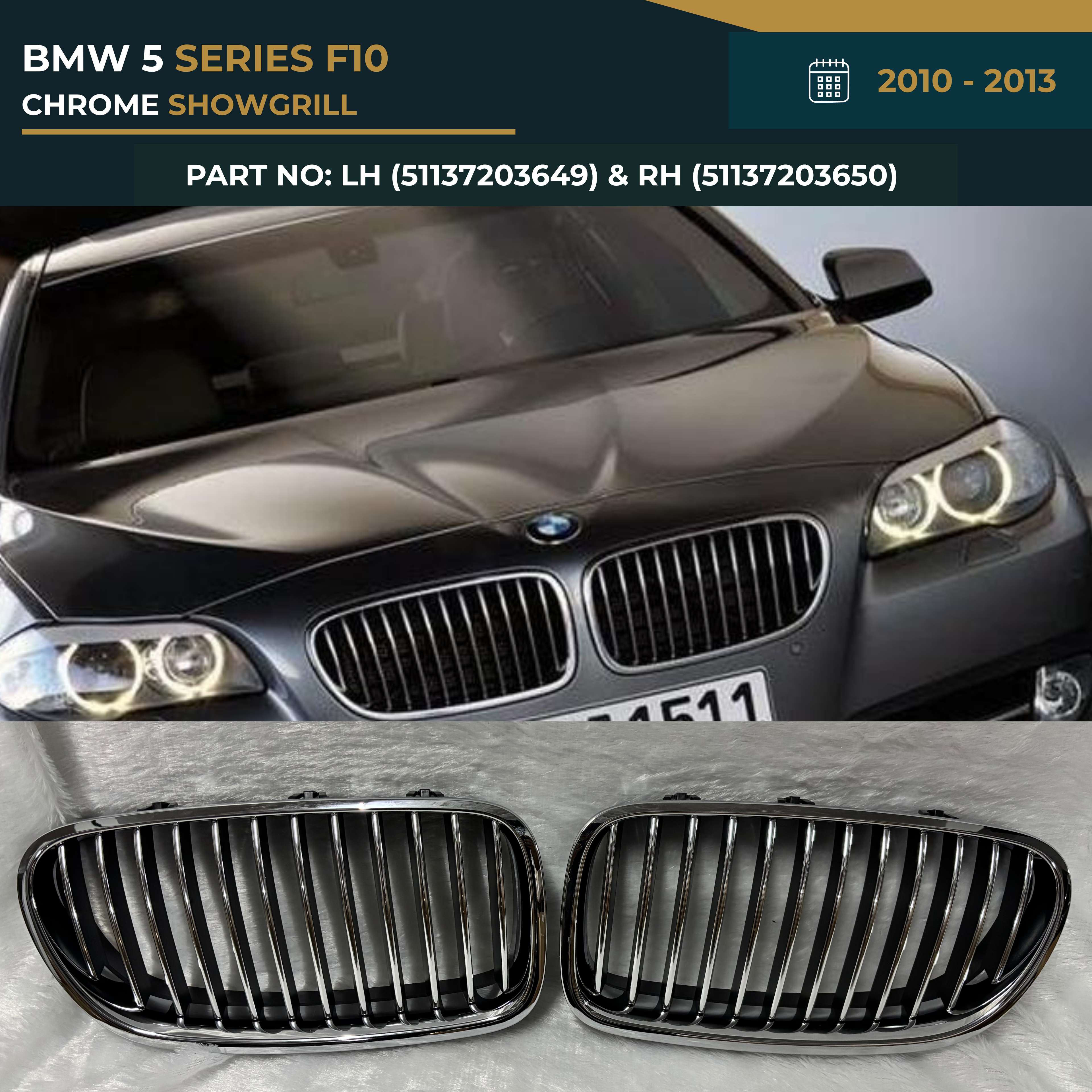 51137203649 51137203650 BMW 5 SERIES F10 Show Grill (2010-2013) – OEM Fit BMW CHROME SHOWGRILL