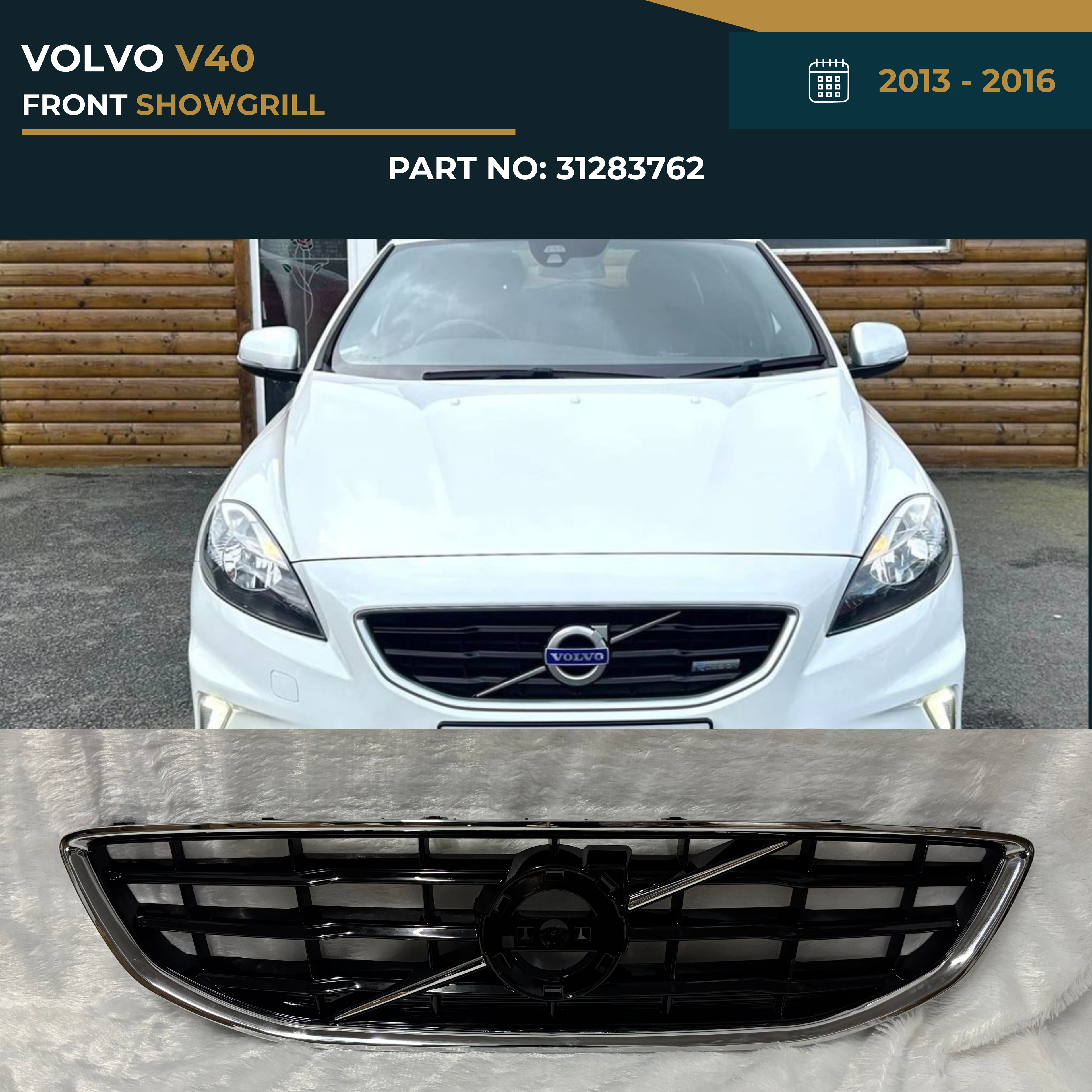 31283762 VOLVO V40 (2013-2016) SHOWGRILL – OEM Fit Front Show Grille