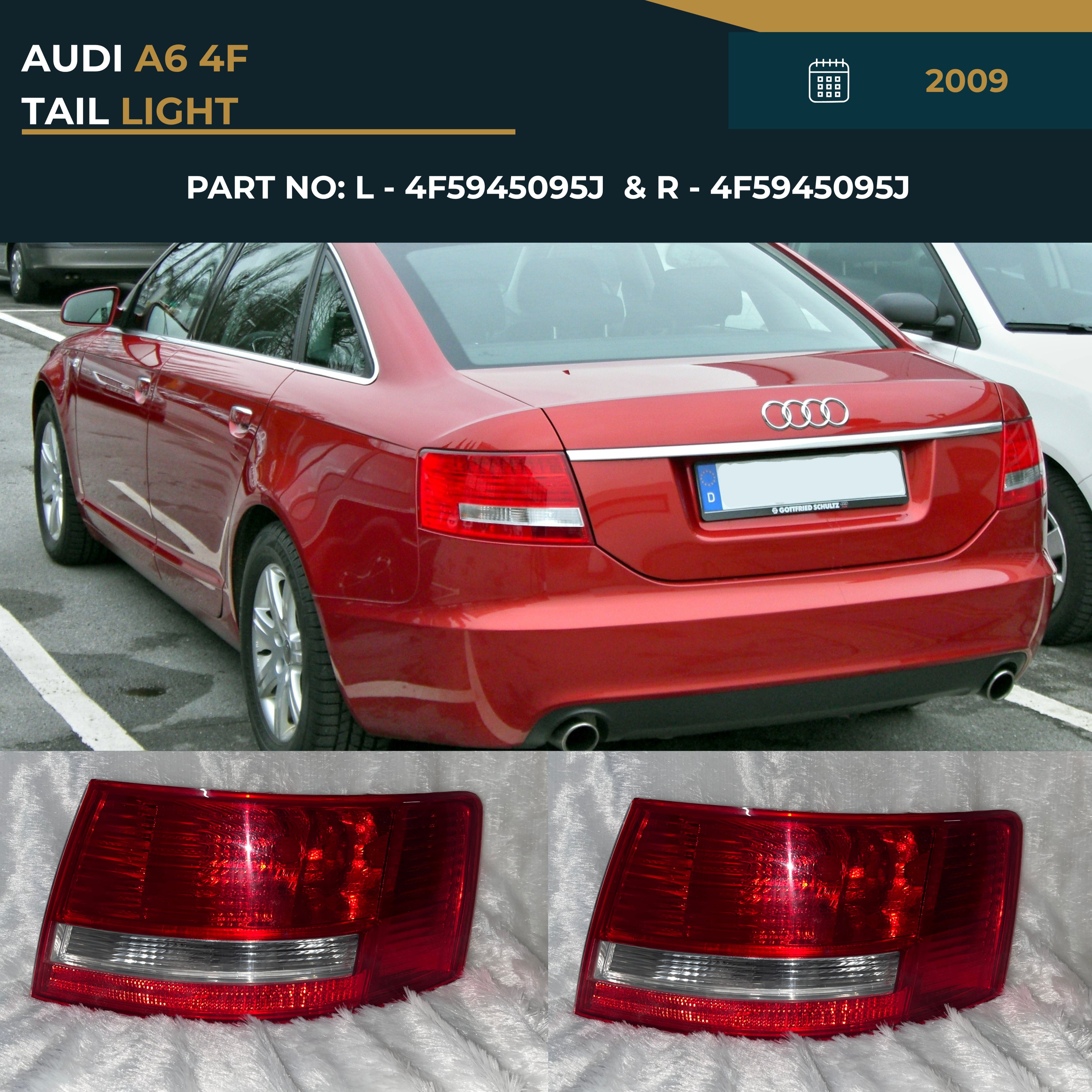 4F5945095J & 4F5945095J Audi A6 4F (2009) Premium Tail Light Assembly Replacement