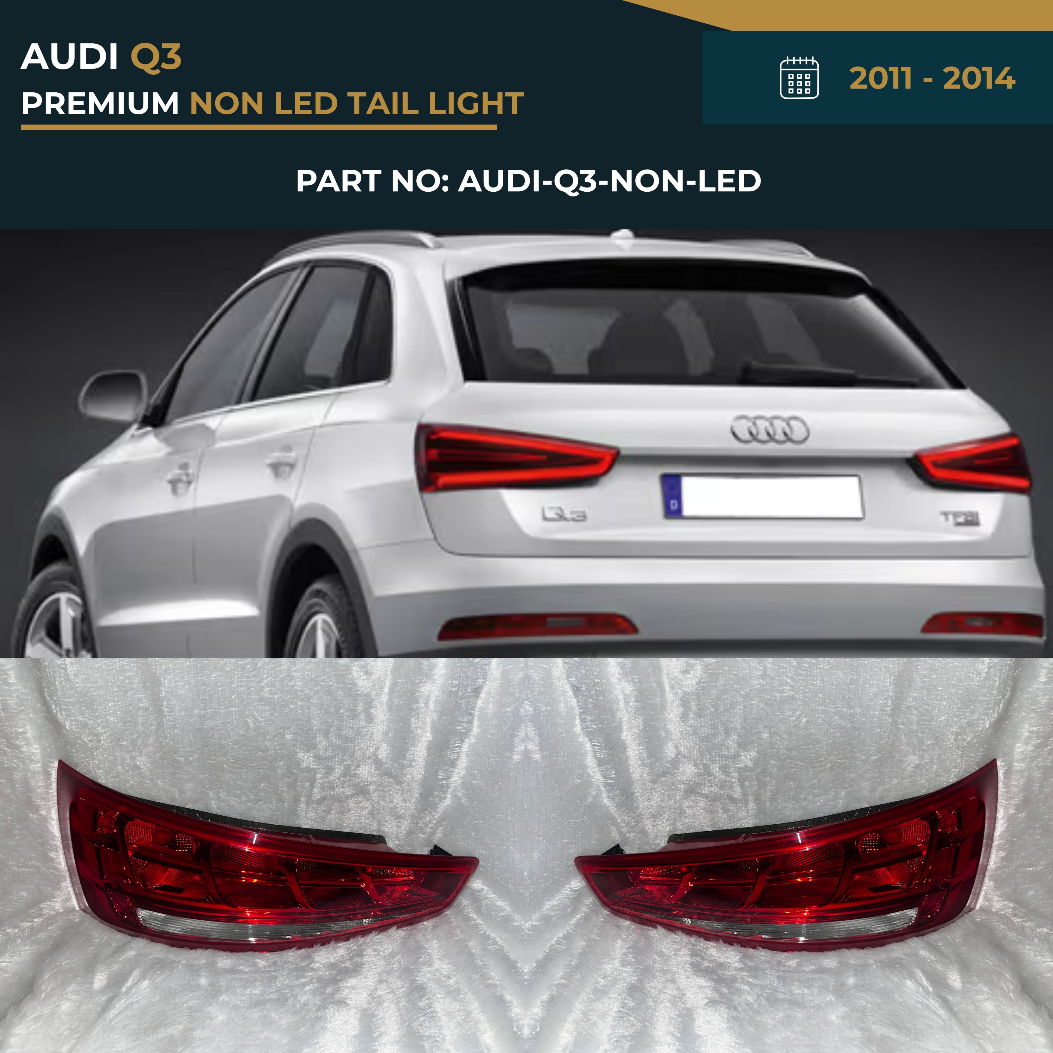 AUDI-Q3-NON-LED Audi Q3 (2011-2014) Premium Non LED Tail Light Assembly Replacement