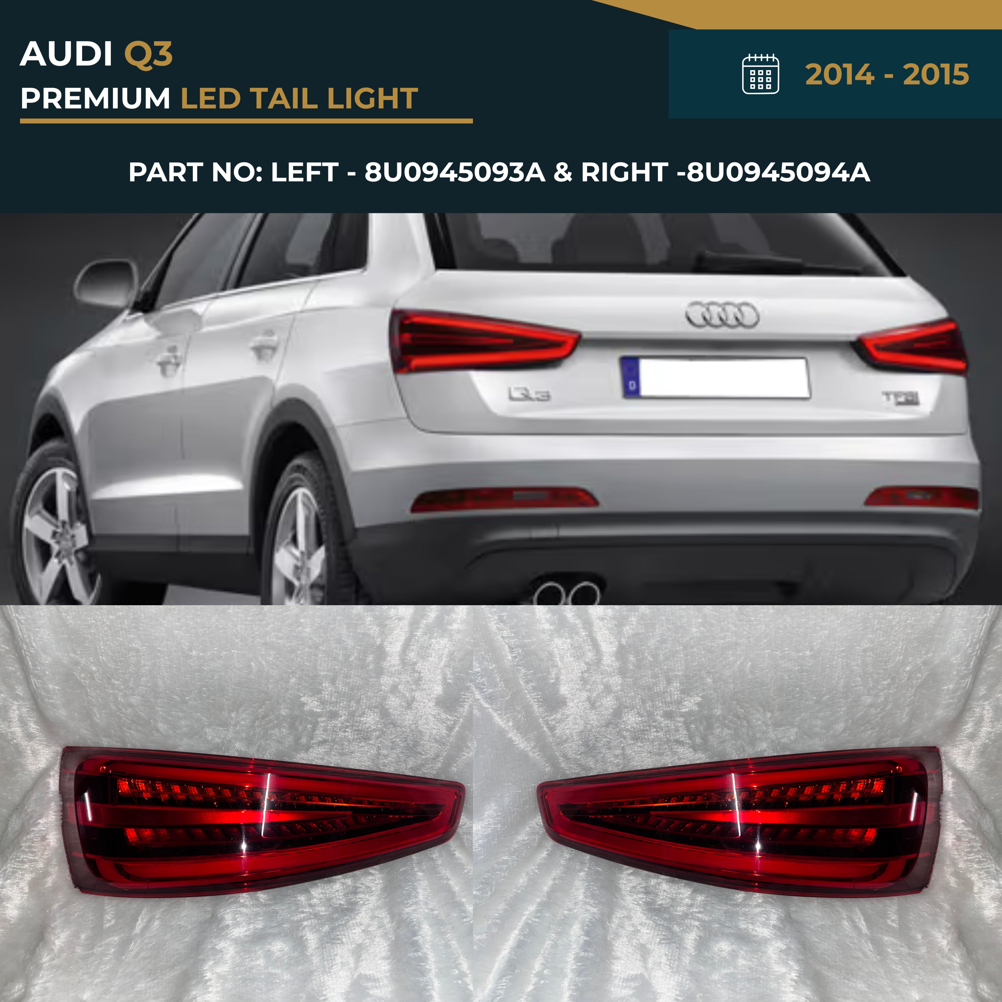 8U0945093A & 8U0945094A Audi Q3 (2012-2015) Premium LED Tail Light Assembly Replacement
