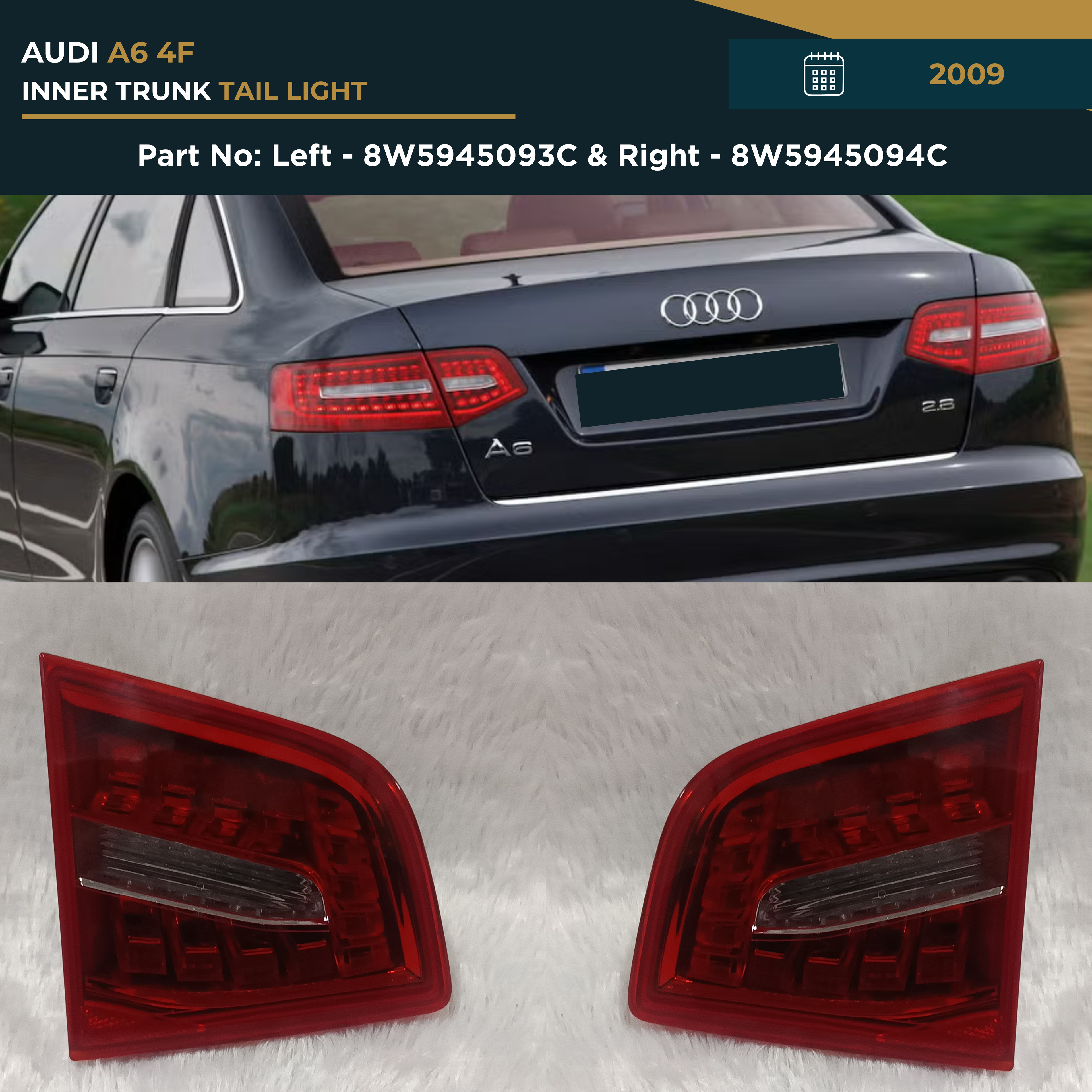 4F5945093E 4F5945094E | Audi A6 4F (2009) Inner Trunk Tail Light OEM Replacement Left Right Set Pair