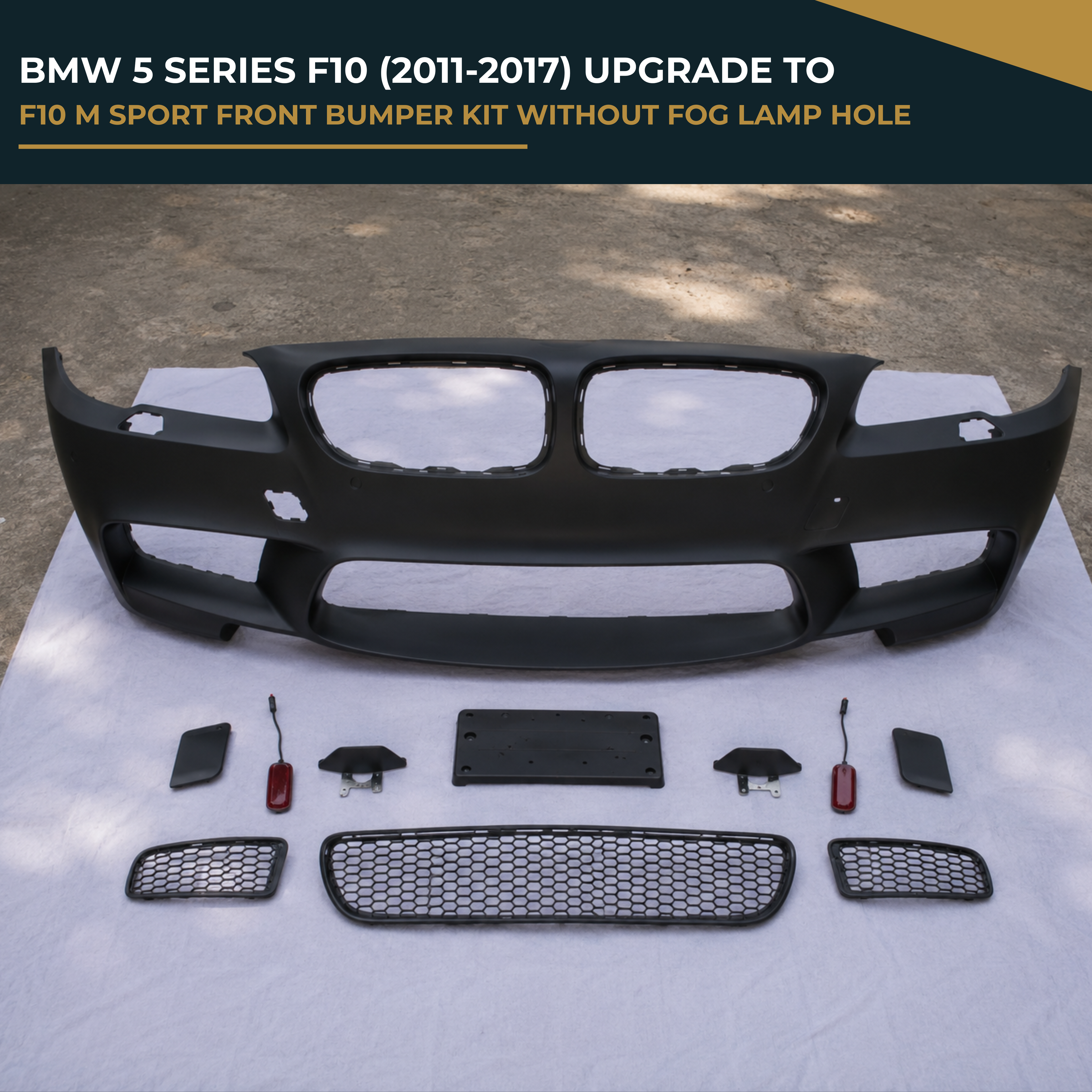 BMW 5 SERIES F10 (2011-2017) Upgrade to F10 M Sport Front Bumper Kit Without Fog Lamp Hole
