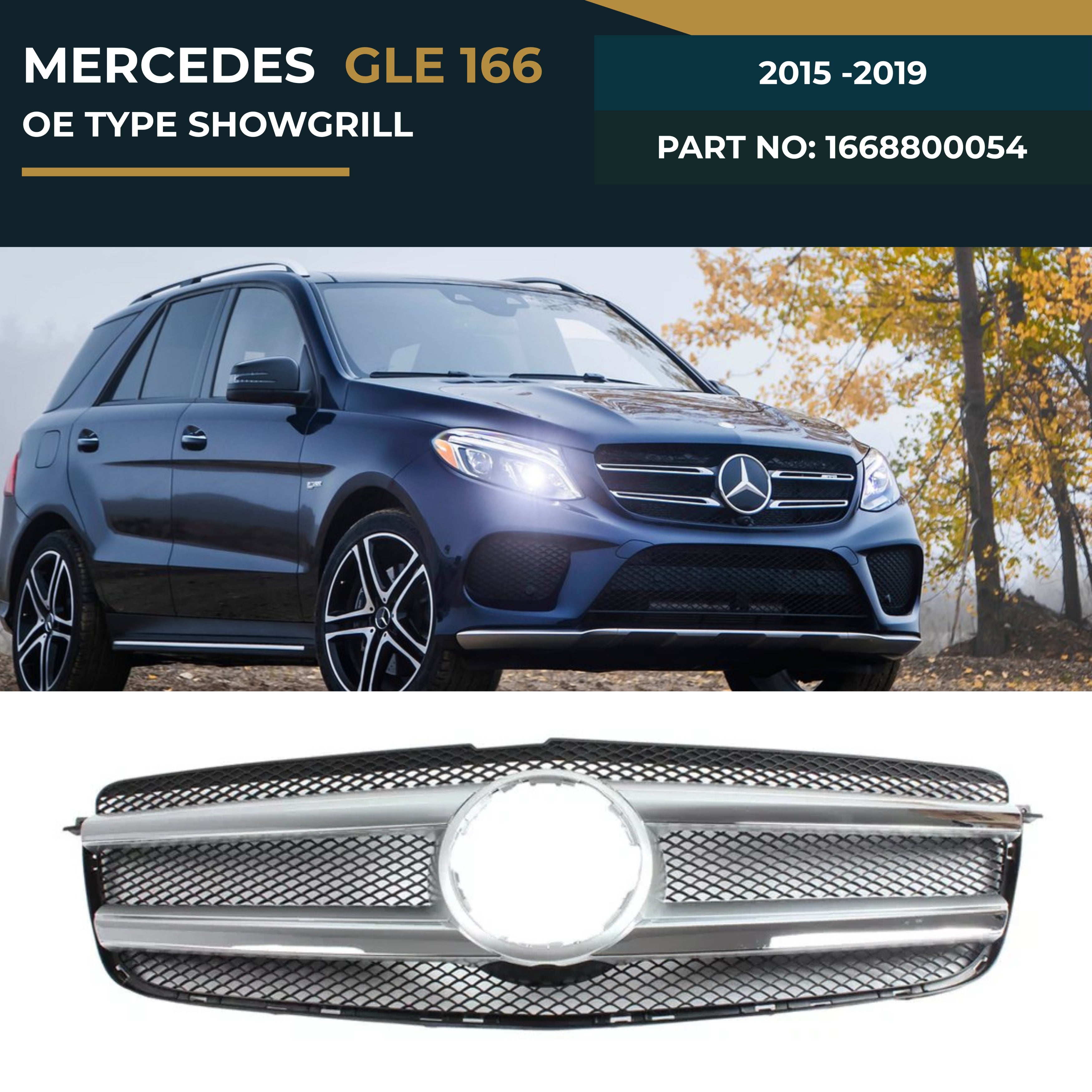 1668800054 MERCEDES GLE 166 (2015-2019) OE TYPE SHOWGRILL – OEM Fit Mercedes Front Show Grille