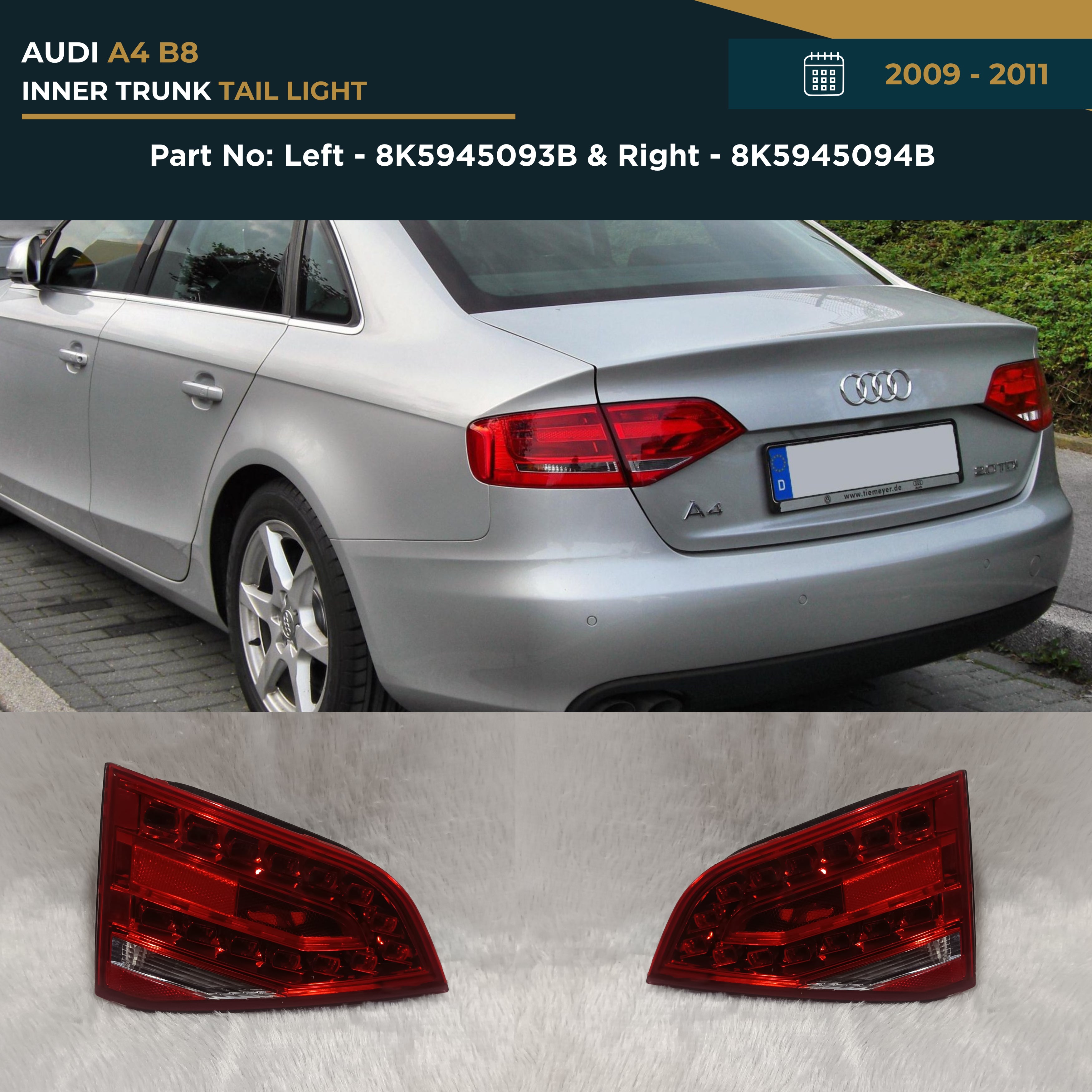 8K5945093B 8K5945094B | Audi A4 B8 (2009-2011) Inner Trunk Tail Light OEM Replacement Left Right Set Pair