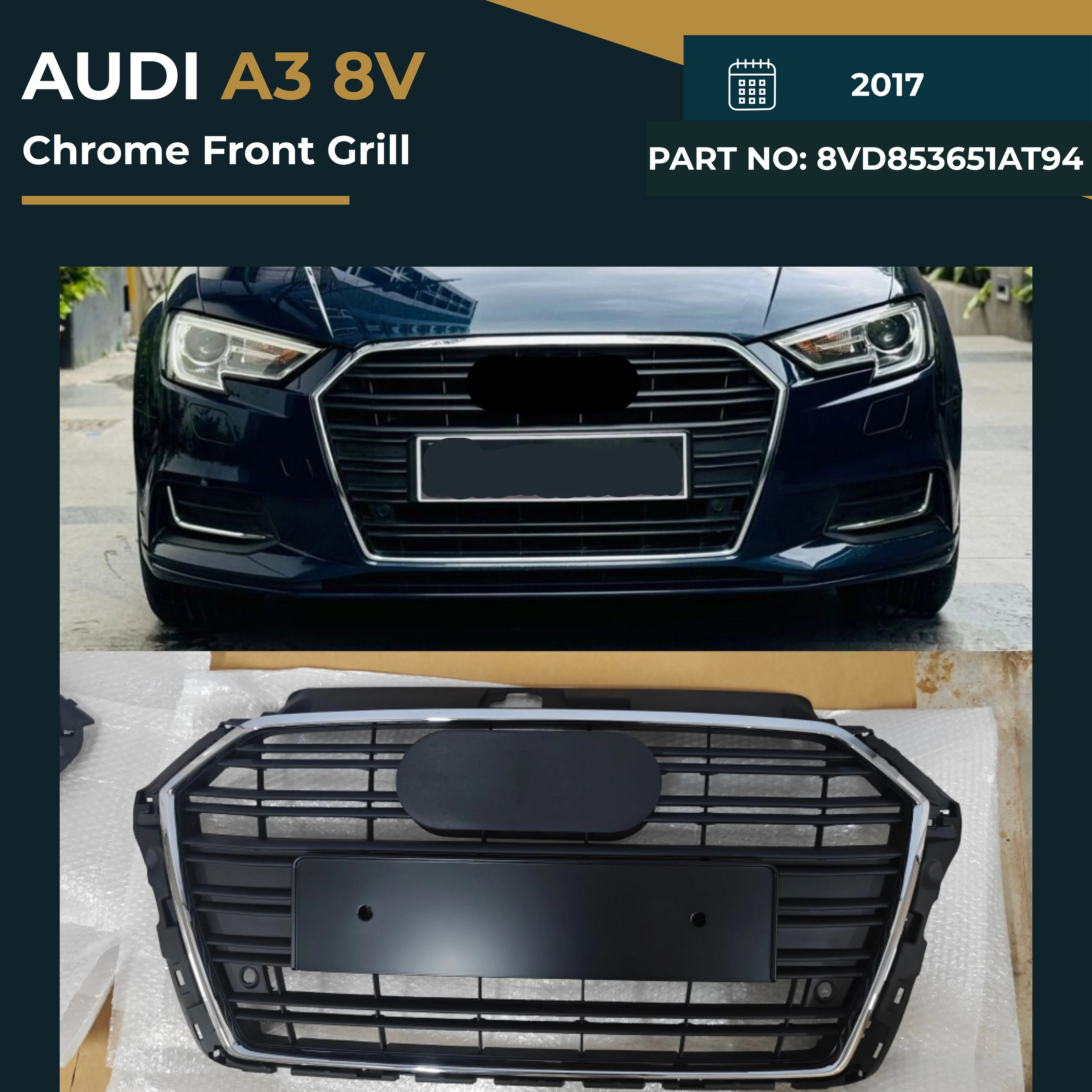 Audi A3 (2017) Chrome Front Show Grille – OEM Fit Replacement (Part No. 8VD853651AT94)