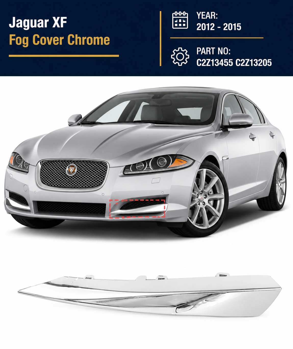 C2Z13455 C2Z13205 | Jaguar XF (2012-2015) Fog Cover Chrome